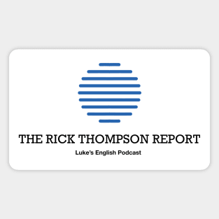 The Rick Thompson Report on Luke's English Podcast Magnet